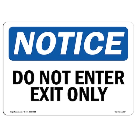 Signmission OSHA Notice Sign, Do Not Enter Exit Only, 14in X 10in Decal, 10"W, 14" L, Landscape OS-NS-D-1014-L-11184